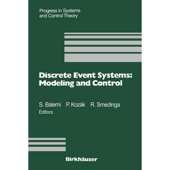 Progress in Systems and Control Theory Discrete Event Systems: Modeling and Control: Proceedings of a Joint Workshop Held in Prague, August 1992, Book 13, (Paperback)