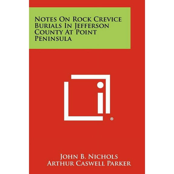 Notes on Rock Crevice Burials in Jefferson County at Point Peninsula (Paperback)
