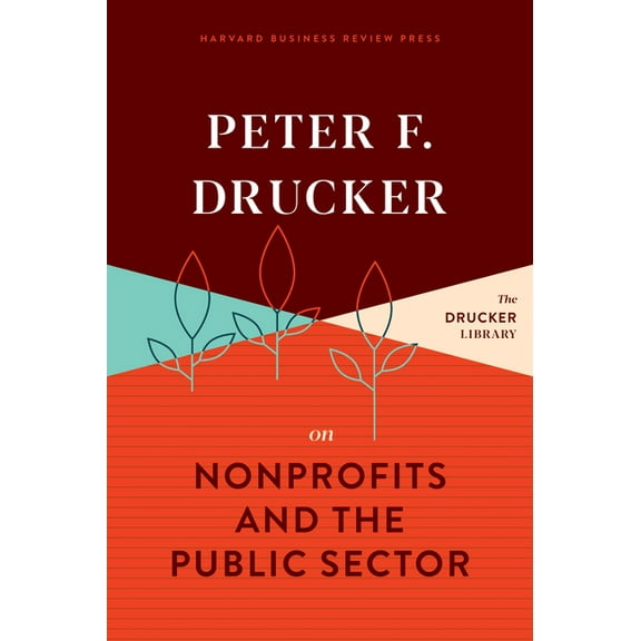 Peter F. Drucker on Nonprofits and the Public Sector (Hardcover)