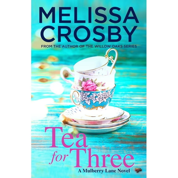 A Mulberry Lane Novel Tea for Three, Book 1, (Paperback)