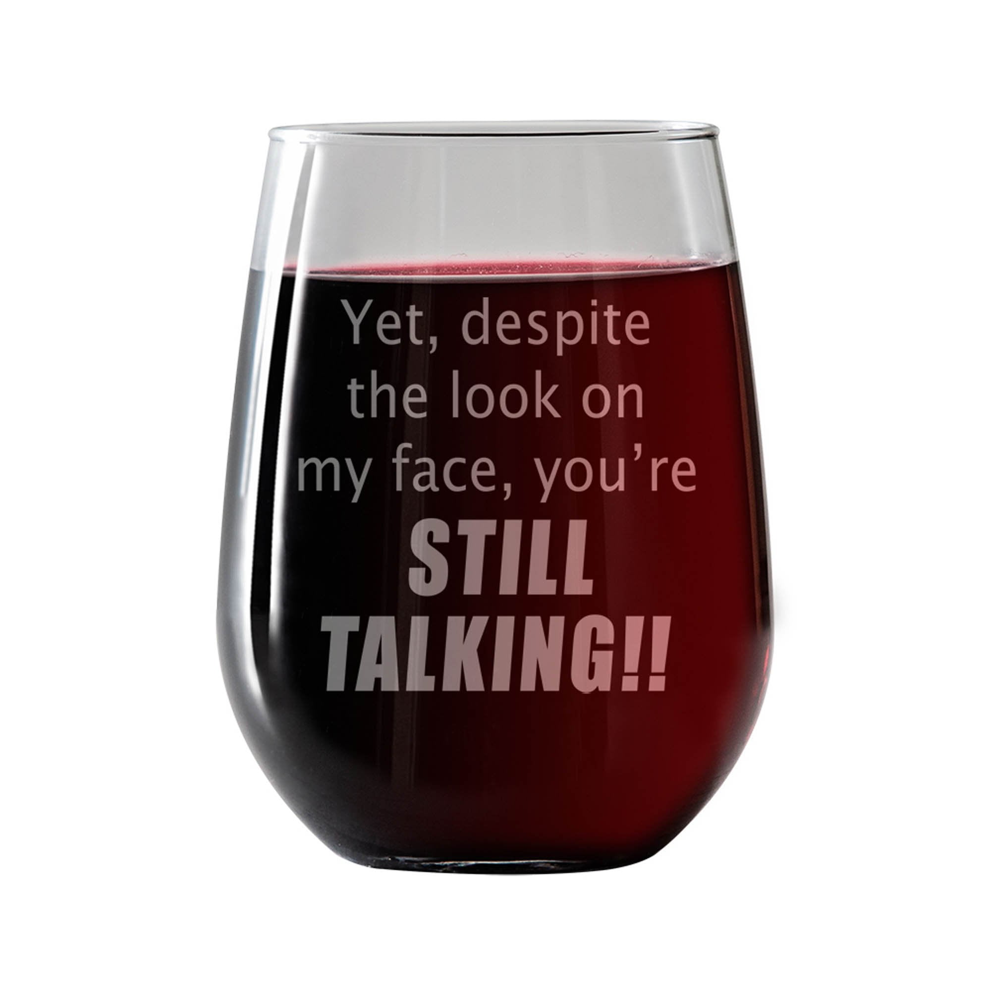 Stemless Wine Glass My Dog And I Talk About You Funny Stemmed 
