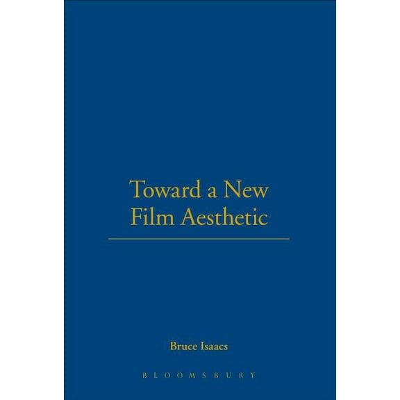 Toward a New Film Aesthetic, (Hardcover)