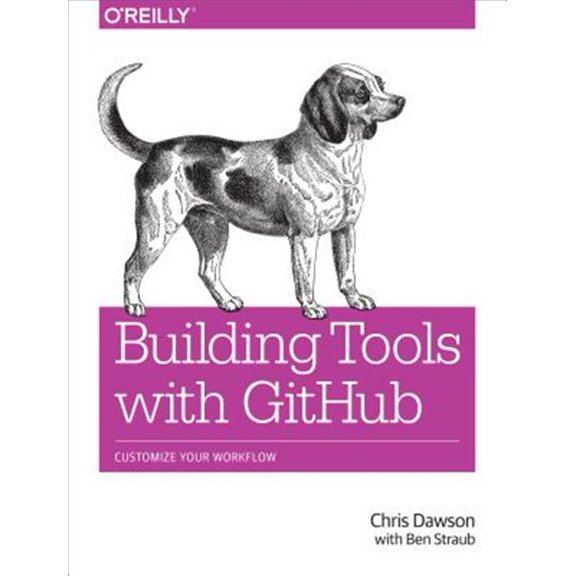 Pre-Owned Building Tools with Github: Customize Your Workflow (Paperback)