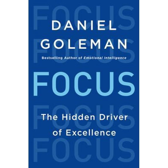 Pre-Owned Focus: The Hidden Driver of Excellence (Hardcover) 0062114867 9780062114860