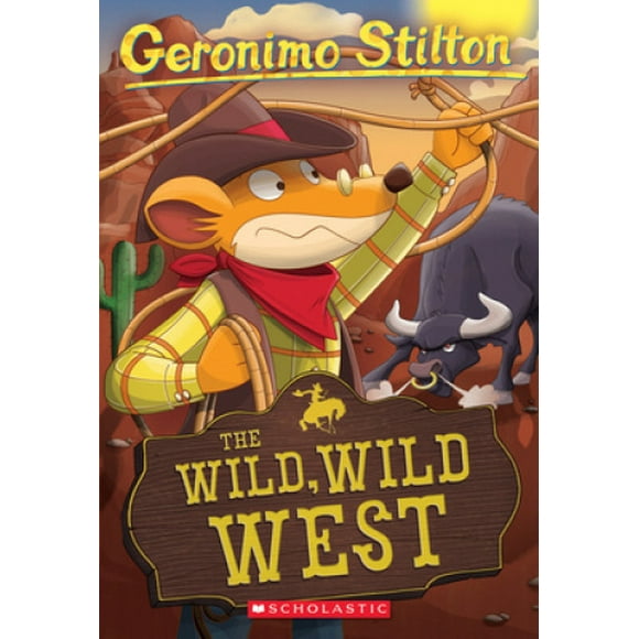 Geronimo Stilton #21: The Wild Wild West: The Wild Wild West