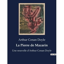 La Pierre de Mazarin: Une nouvelle d'Arthur Conan Doyle, (Paperback)