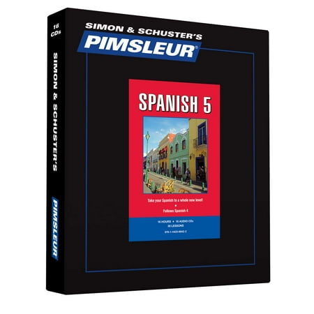 Pimsleur Spanish Level 5 CD : Learn to Speak and Understand Latin American Spanish with Pimsleur Language Programs