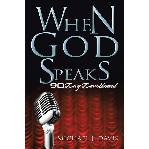 When God Speaks: 90 Day Devotional (Paperback) by Michael J Davis