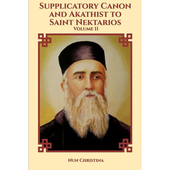Supplicatory Canon and Akathist to Saint Nektarios of Aegina (Paperback)