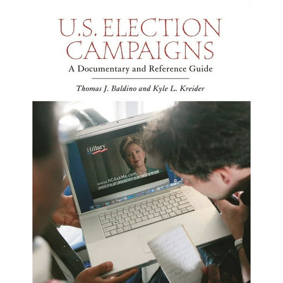 Documentary and Reference Guides U.S. Election Campaigns, (Hardcover)