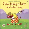 thumbnail image 1 of Pre-Owned Usborne Phonics Readers : Cow Takes a Bow and Other Tales (CV) (Hardcover) 079452317X 9780794523176, 1 of 1
