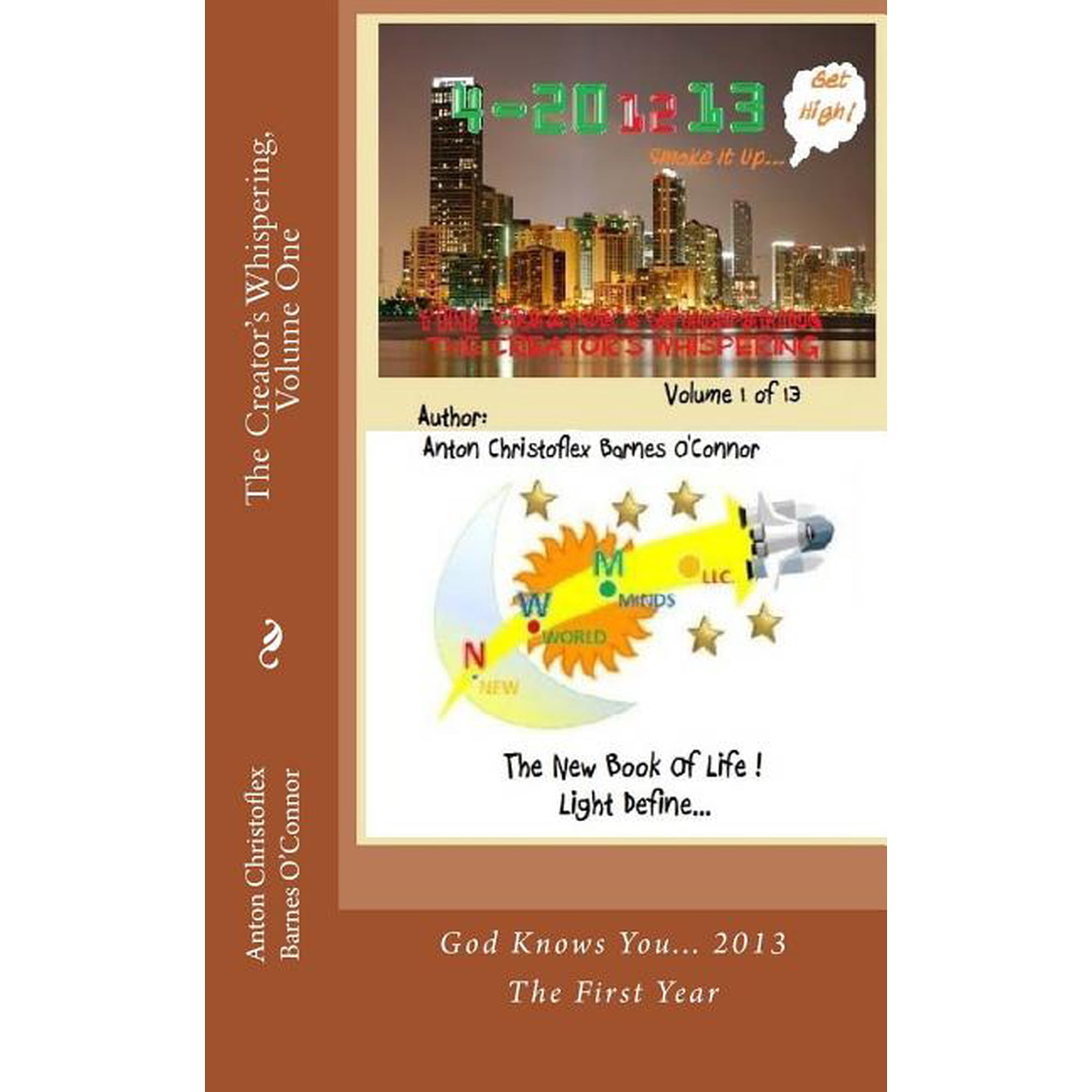 The Creator's Whispering: God Knows You... 2013 The First Year, (Paperback)