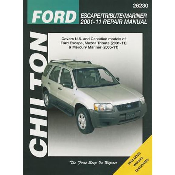 Pre-Owned Chilton's Ford Escape/ Tribute/ Mariner 2001-11 Repair Manual: Covers All U.s. and Canadian Models of Ford Escape, Mazda Tribute (2001-11) & Mercury ... (Paperback) 1563929694 9781563929694