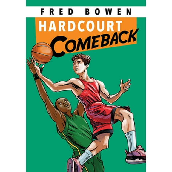 Fred Bowen Sports Story Series: Hardcourt Comeback (Series #14) (Paperback)