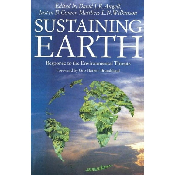 Sustaining Earth: Response to the Environmental Threat, (Paperback)