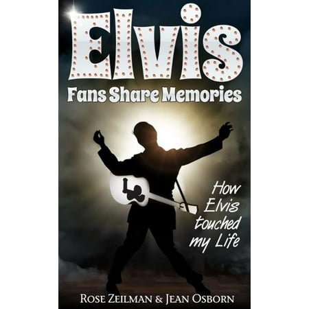 - Elvis Fans Share Memories - eBook