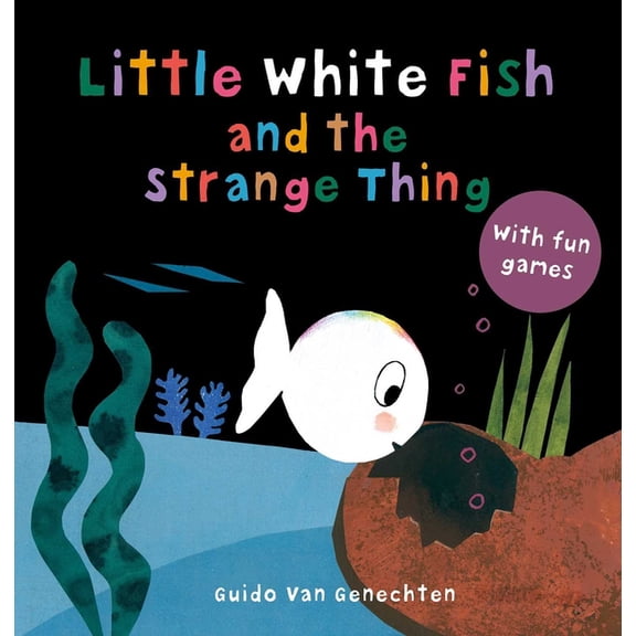 Little White Fish Little White Fish and the Strange Thing, Book 10, (Board Book)