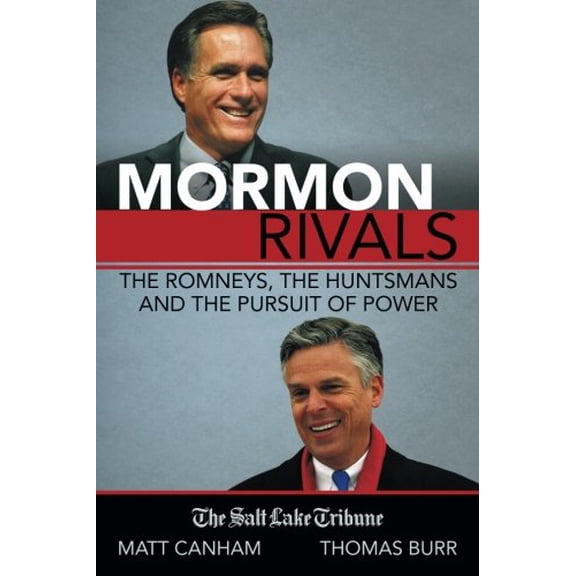 Pre-Owned Mormon Rivals: The Romneys, The Huntsmans and the Pursuit of Power (Paperback)