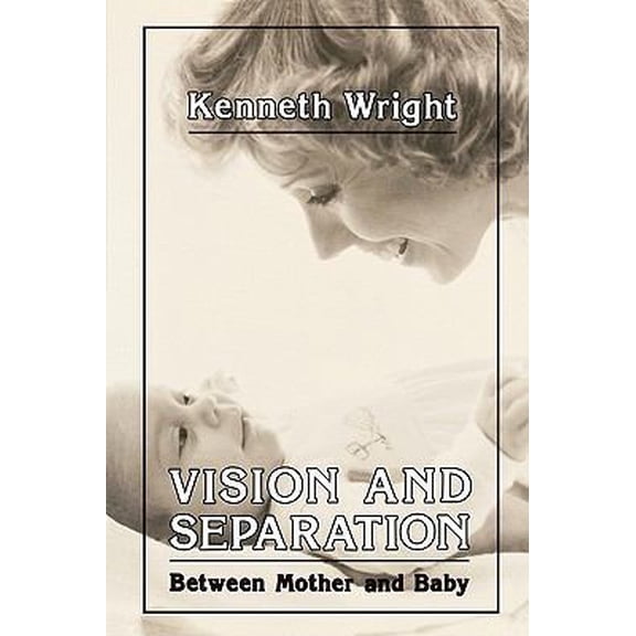 Pre-Owned Vision and Separation: Between Mother and Baby (Hardcover) 0876685599 9780876685594