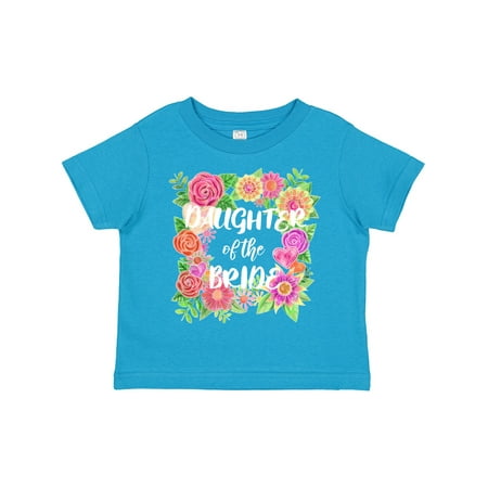 

Inktastic Daughter of the Bride- Flower Bouquet Gift Toddler Toddler Girl T-Shirt
