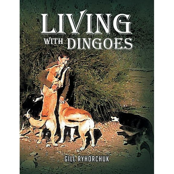 Living with Dingoes (Paperback)
