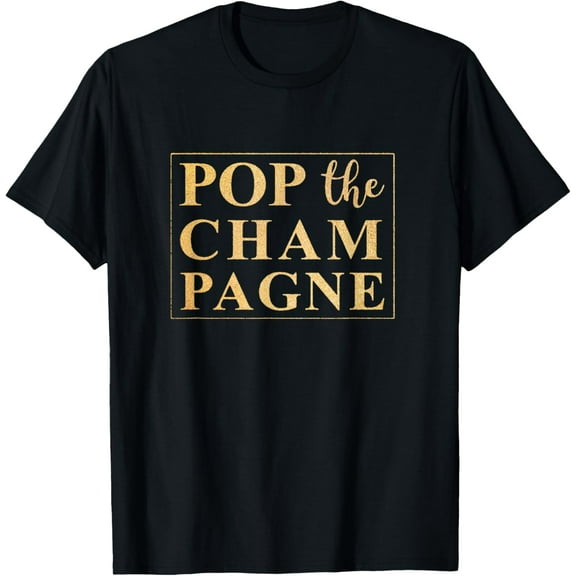 Pop The Champagne New Year Eve 2019 T-Shirt Shirt T-Shirt