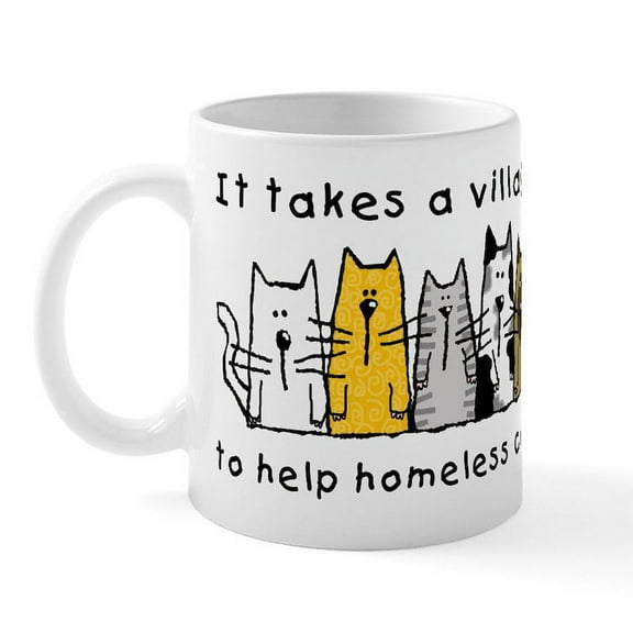 CafePress - Takes A Village, Feral Cats Mug - 11 oz Ceramic Mug - Novelty Coffee Tea Cup