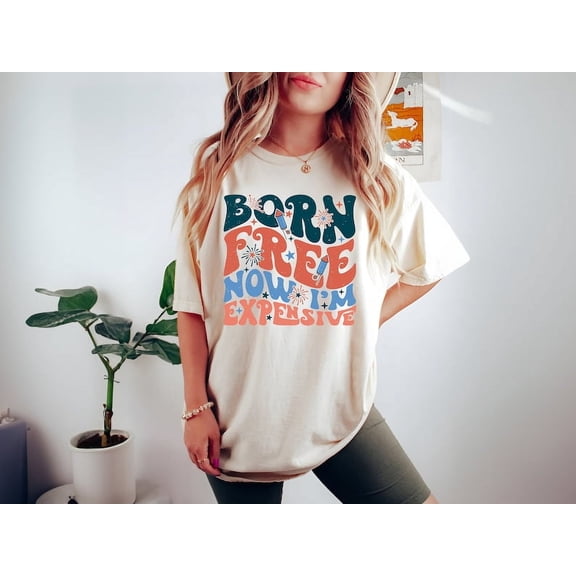 Born Free Now I’m Expensive Shirt, Funny 4th of July Tee, Memorial Day T-Shirt, Independence Day Shirt, Patriotic USA Shirt