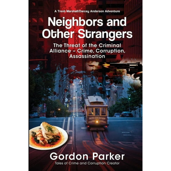 A Trent Marshall/Darcey Anderson Adventure: Neighbors and Other Strangers (Paperback)