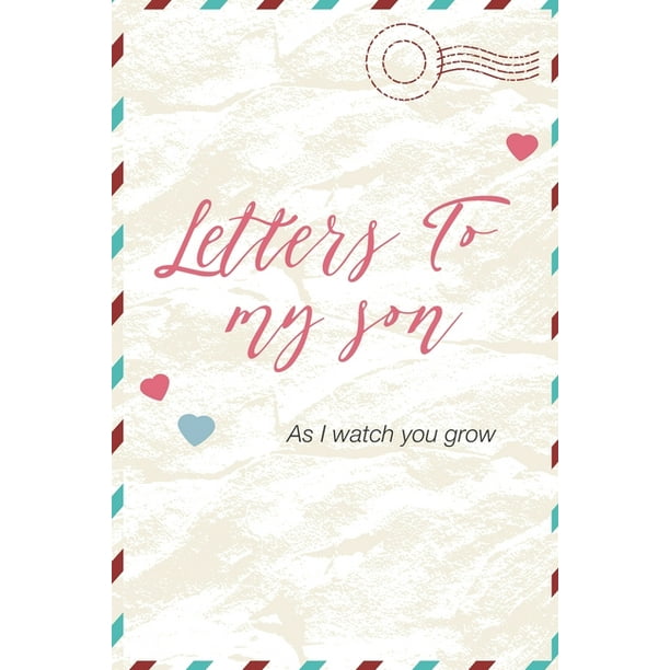 Letters to My Son as i watch you grow: A Thoughtful Gift For New ...