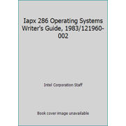 Iapx 286 Operating Systems Writer's Guide, 1983/121960-002, Used [Paperback]