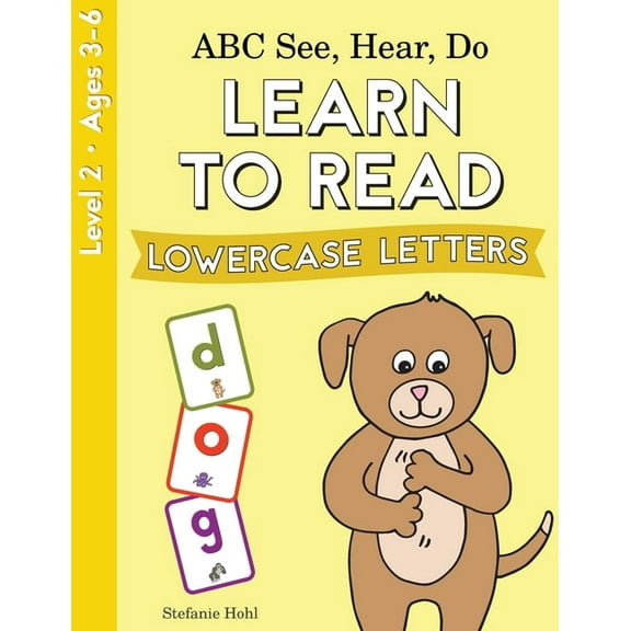 ABC See, Hear, Do ABC See, Hear, Do Level 2: Learn to Read Lowercase Letters, Book 2, (Paperback)