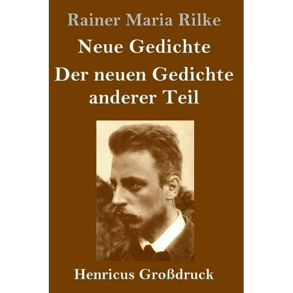 Neue Gedichte / Der neuen Gedichte anderer Teil (Großdruck) (Hardcover)