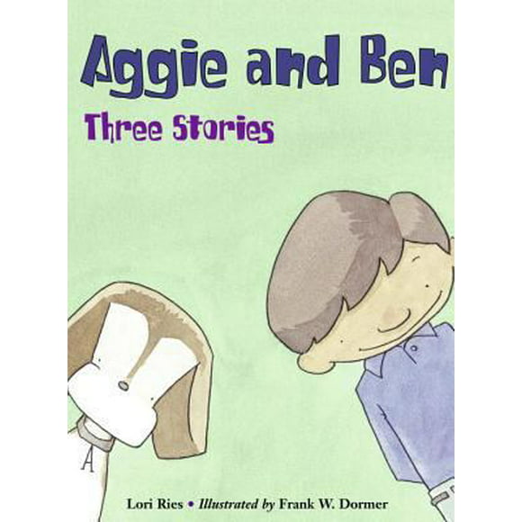 Aggie and Ben: Three Stories 1570916497 (Paperback - Used)