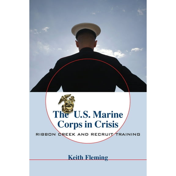The U.S. Marine Corps in Crisis, (Paperback)