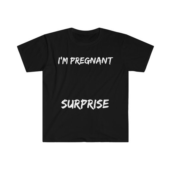 Pregnant surprise Unisex T-shirt S-3XL Preggers Mom to be First time Mother