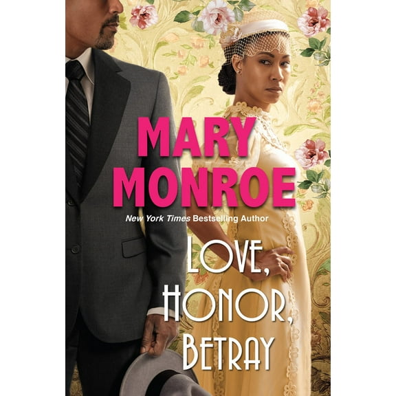 Mary Monroe: Love, Honor, Betray (Paperback)