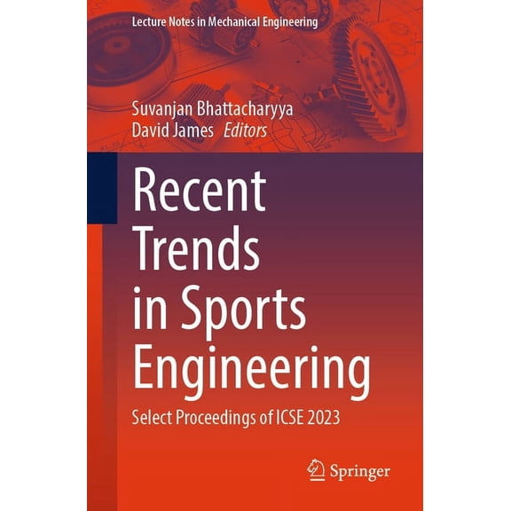 Lecture Notes in Mechanical Engineering Recent Trends in Sports Engineering: Select Proceedings of Icse 2023, (Paperback)
