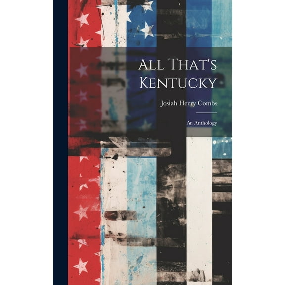 All That's Kentucky: An Anthology, (Hardcover)