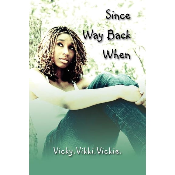Since Way Back When, (Paperback)