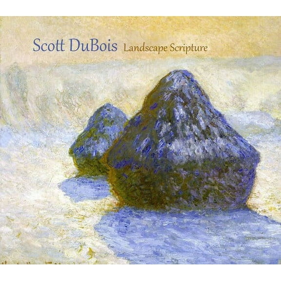 Scott Dubois - Landscape Scripture - Music & Performance - CD