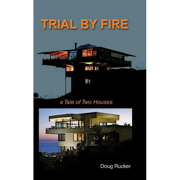 Trail By Fire: a Tale of Two Houses (Hardcover)