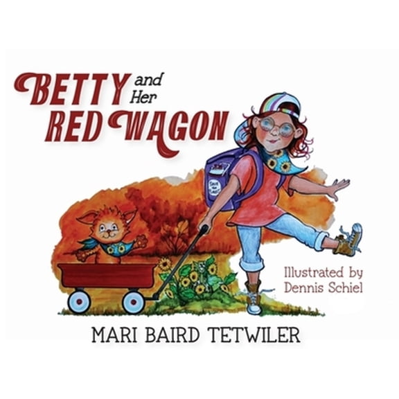 Pre-Owned Betty and Her Red Wagon (Hardcover) 1947506285 9781947506282