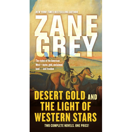 Desert Gold and the Light of Western Stars: Two Complete