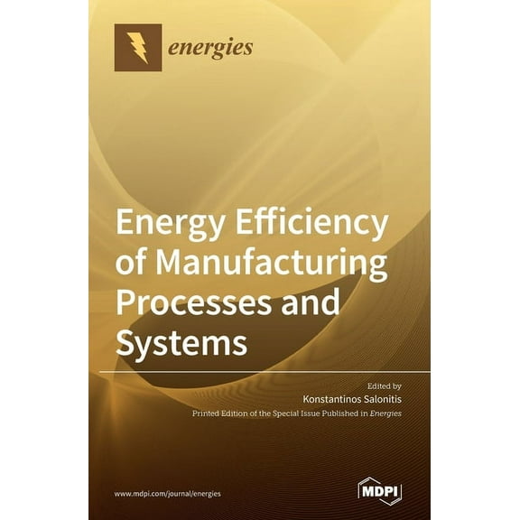 Energy Efficiency of Manufacturing Processes and Systems, (Hardcover)