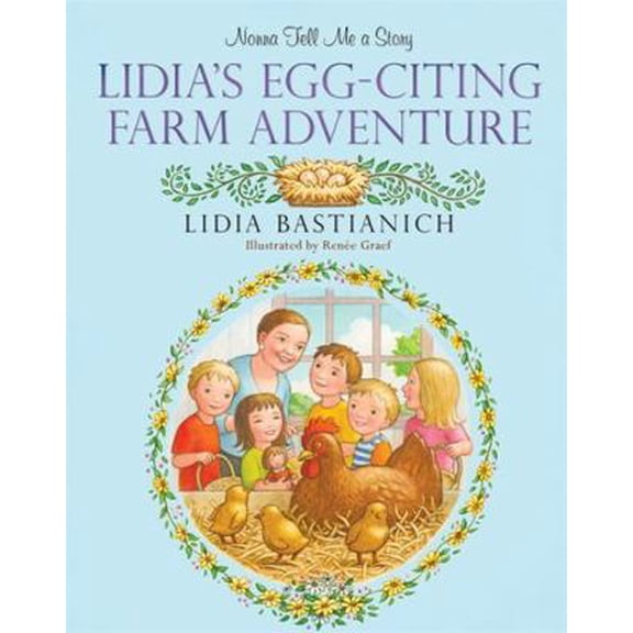 Pre-Owned Nonna Tell Me a Story: Lidia's Egg-Citing Farm Adventure (Hardcover) 0762451262 9780762451265