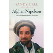 Afghan Napoleon : The Life of Ahmad Shah Massoud (Hardcover)