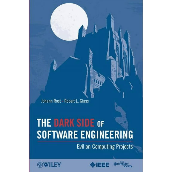 The Dark Side of Software Engineering, (Paperback)