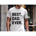 thumbnail image 5 of Best Dad Ever T-Shirt – Bold Black Distressed Typography Graphic Tee, Father’s Day Gift for Dad, Casual Statement Shirt for Men, 5 of 7