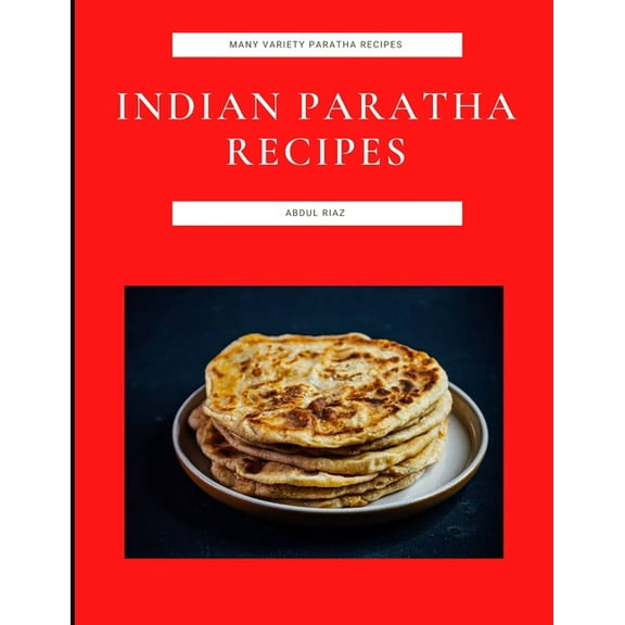 Indian Paratha Recipes